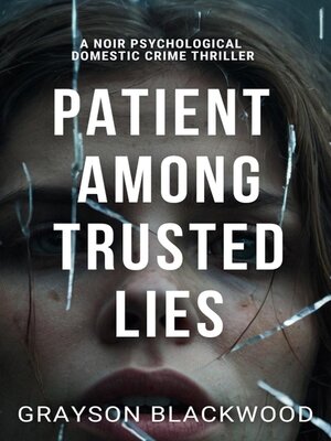 cover image of Patient Among Trusted Lies
